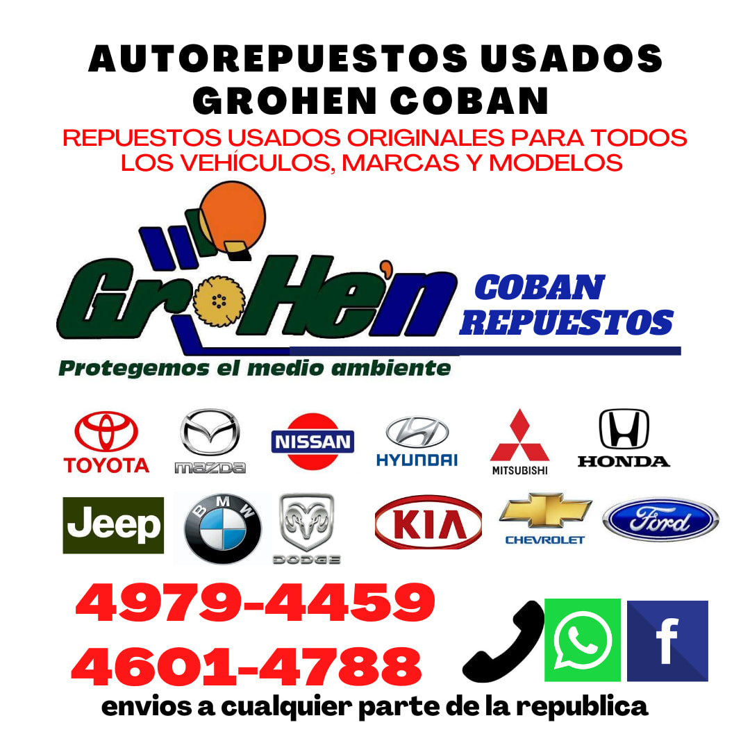 4979-4459, 4601-4788 ONLINE TUS REPUESTOS EN LÍNEA.

AUTOREPUESTOS USADOS GROHEN COBAN.