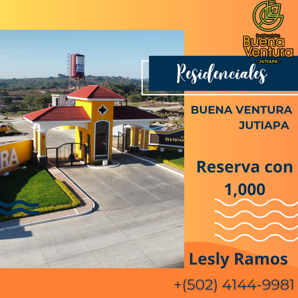Residénciales Buenaventura Jutiapa Nueva Fase 

El proyecto con la mejor ubicac