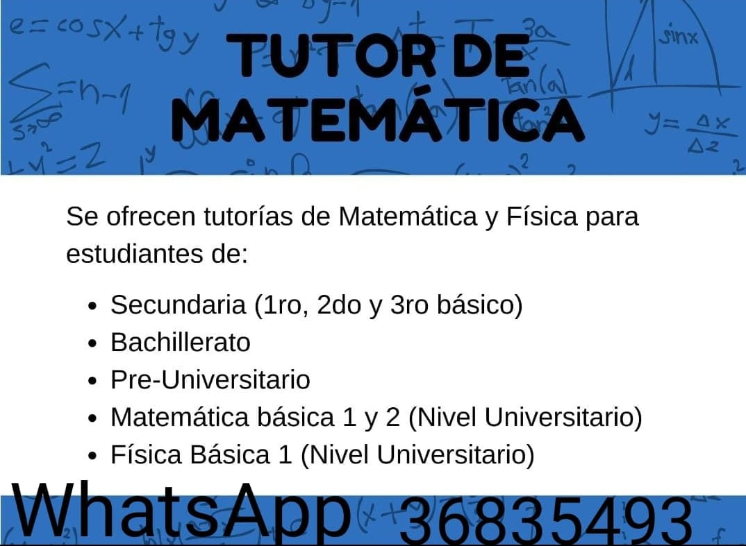 Tutorias / Clases de Matemática y Fisica
Tareas y Exámenes
Escribe al WhatsApp 3