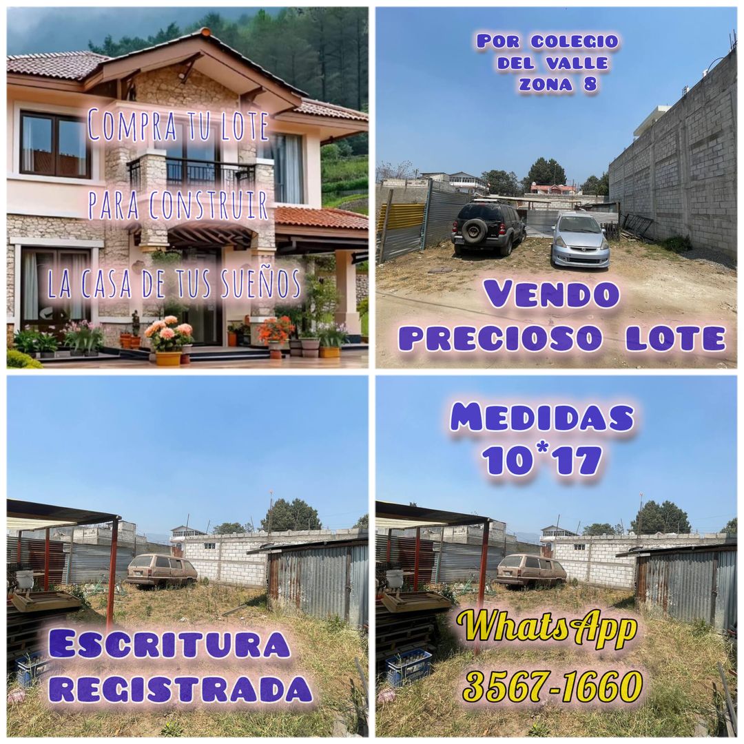 Precioso lote en lugar céntrico zona 8 colegio el valle por trigales WhatsApp 35