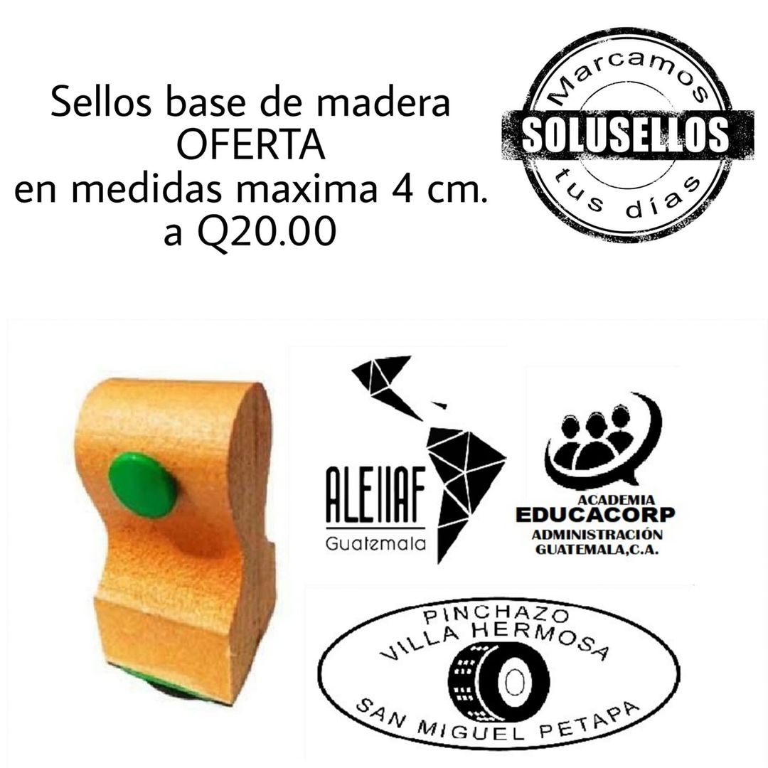 Super ¡OFERTA ! Del 22 al 5 de mayo todos los sellos base de madera en Q20.00 pu