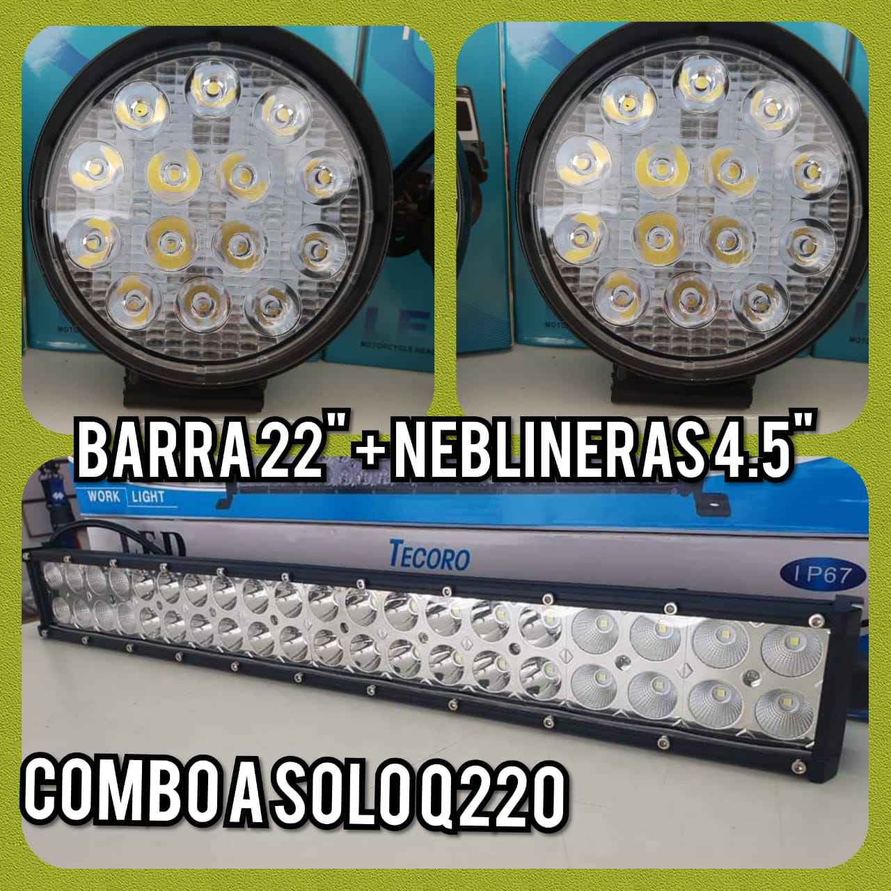COMBO LED
BARRA DE 22″ + PAR DE NEBLINERAS REDONDAS DE 4.5″