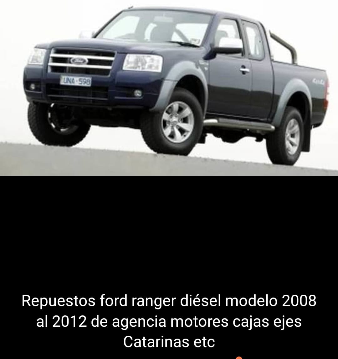Repuestos Ford Ranger diesel modelo 2008 al 2012 de agencia motores, cajas,ejes catarinas etc