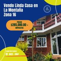 Puede ser una imagen de texto que dice "Vendo Linda Casa en La Montaña Zona 16 2 S PRECIO $285,000.00 IMPUESTOS CONTÁCTANOS 5622 3967 N"