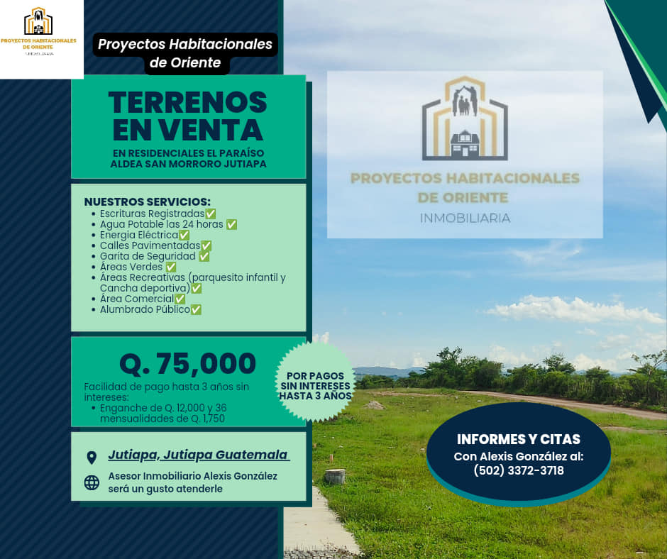 Aprovecha e invierte en uno de los mejores proyectos de Jutiapa, Guatemala   en