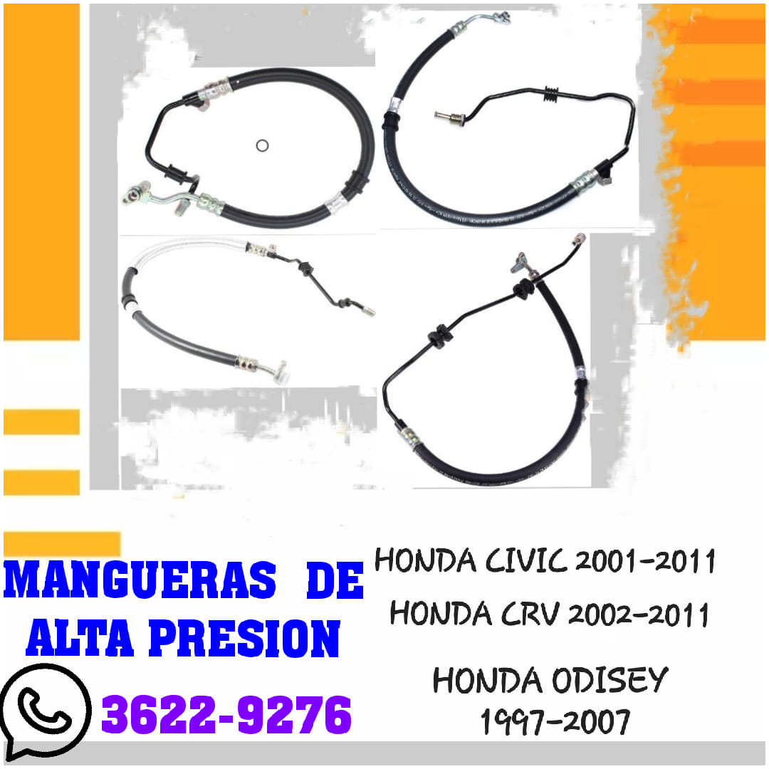 Mangueras de alta presion 
 Honda civic 2001-2005
 Honda civic 2006-2011
 Honda
